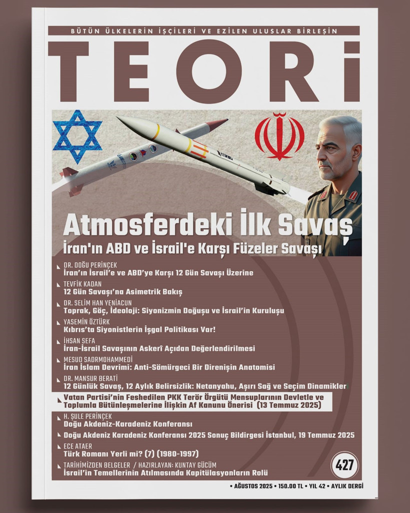Teori Dergisi "Atmosferdeki İlk Savaş: İran’ın ABD ve İsrail’e Karşı Füzeler Savaşı" kapak dosyasıyla çıktı - Resim : 1