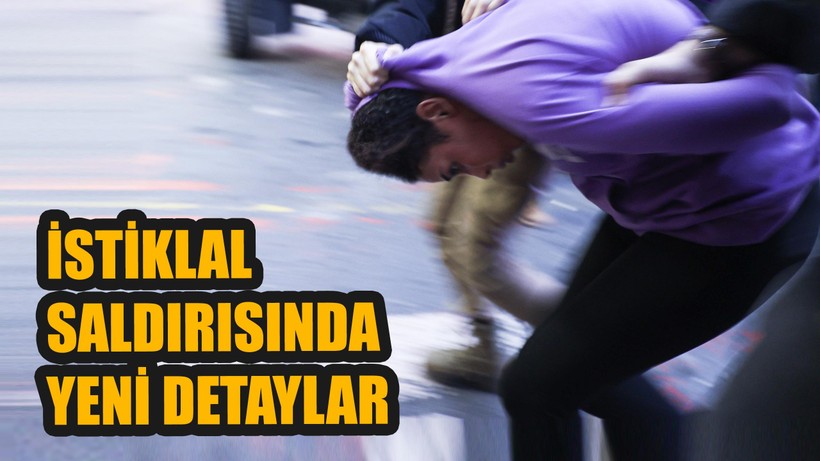 İstiklal saldırısında yeni detaylar ortaya çıktı