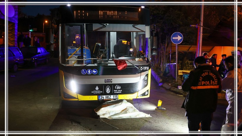 İstanbul'da Feci Kaza! İETT Otobüsünün Çarptığı Kadın Öldü