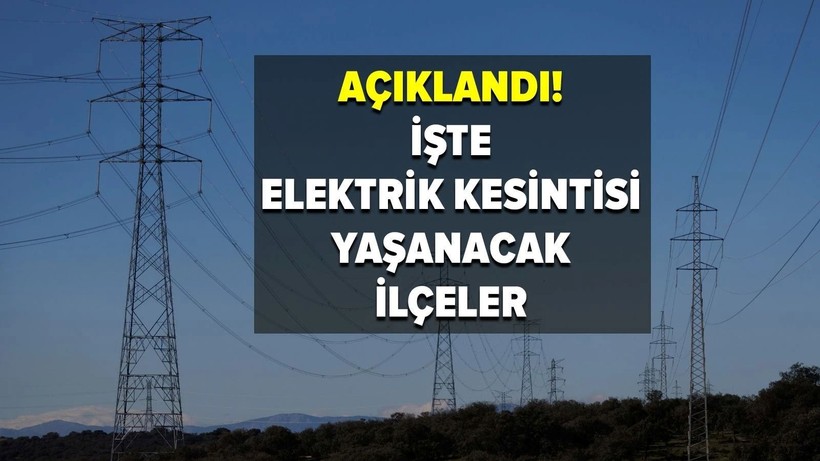 Elektrik kesintisine hazır olun, çok uzun sürecek: 23 Nisan elektrik kesintileri - Resim: 1