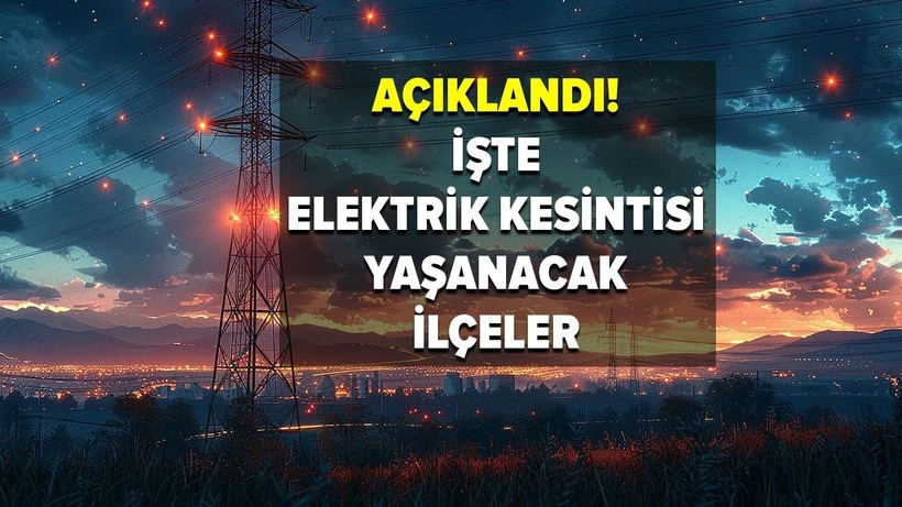 Uzun süreli elektrik kesintisi yaşanacak: 1 Mayıs elektrik kesintileri - Resim: 1